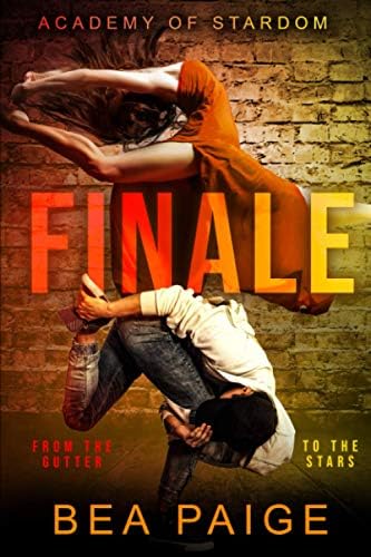 Finale: A Reverse Harem, Enemies to Lovers Romance (Academy of Stardom) by Bea Paige