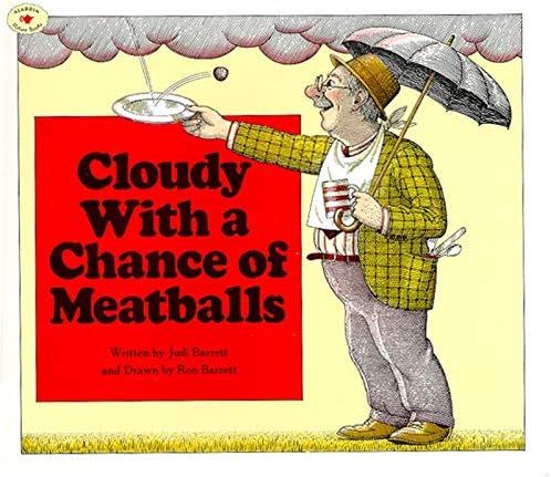 Cloudy With a Chance of Meatballs by Judi Barrett