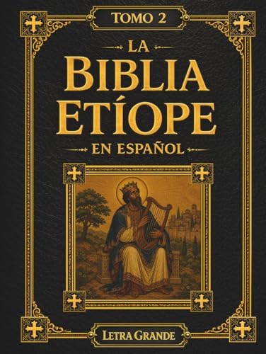 La Biblia Etíope en Español: Tomo 2 de 5 – La Sabiduría de los Reyes, Incluyendo el Salmo 151 y la Oración de Manasés en Letra Grande de 16 Puntos (Las Escrituras Etíopes) (Spanish Edition) by Qadim Press