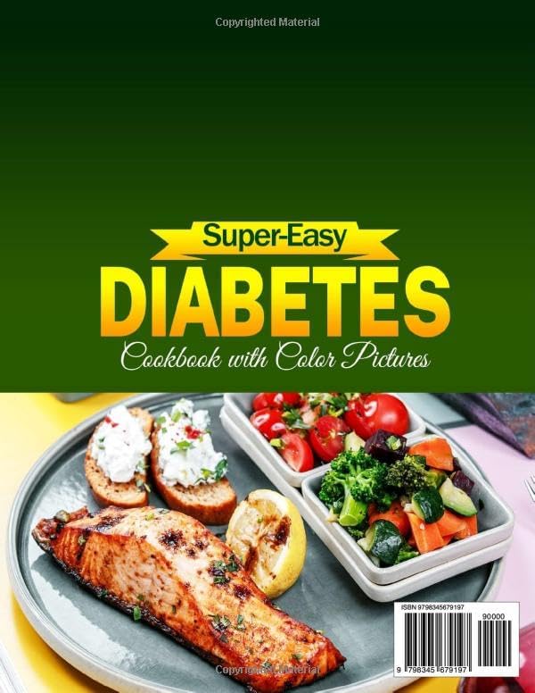 Super-Easy Diabetes Cookbook with Color Pictures: Discover Balanced and Flavourful Diabetes Recipes | Perfect for Busy Lifestyles | Simplify Mealtime | Ready to Inspire Your Next Meal by Bertha Pauley