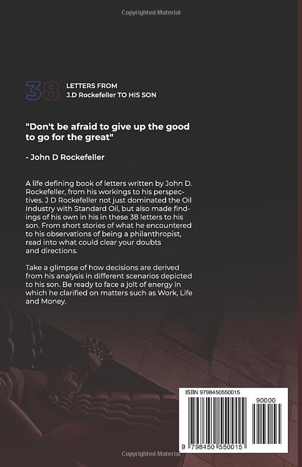 The 38 Letters from J.D. Rockefeller to his son: Perspectives, Ideology, and Wisdom (English Version) Paperback 2nd Edition by G. Ng