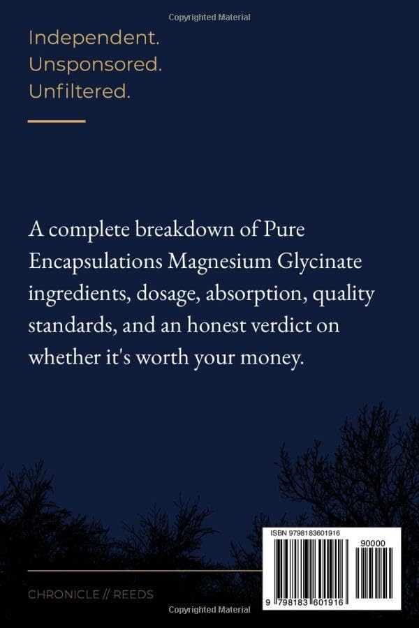 Pure Encapsulations Magnesium Glycinate Full Review: Hidden Concerns, Counterfeit Risks, Dosage Truths, Side Effects, and Whether It’s Actually Worth Buying by Chronicle Reeds