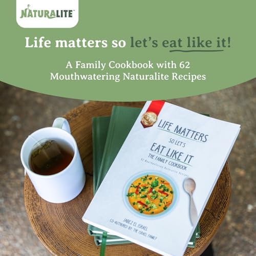 Life Matters So Let's Eat Like It The Family Cookbook: 62 Mouthwatering Naturalite Recipes by Jabez el Israel