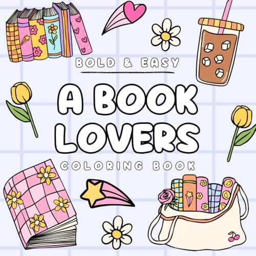 A Book Lovers Coloring Book, 30 Bold And Easy Bookish Coloring Pages For Teens And Adults by Simply R Designs
