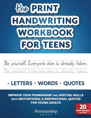 The Print Handwriting Workbook for Teens: Improve your Penmanship and Writing Skills with Motivational & Inspirational Quotes for Young Adults by Leslie Mars