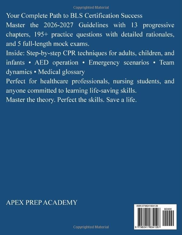 Complete BLS Provider Study Guide 2026-2027: Basic Life Support Certification: Master CPR, AED, and First Aid with Practice Questions and Detailed Explanations for Healthcare Professionals by APEX PREP ACADEMY