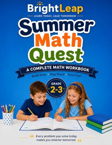 Summer Math Quest for Grade 2-3: Adventure Workbook: 40 Days of Math Practice with Addition, Subtraction, Place Value, Money, Time, Measurement, ... Bonus Puzzles, Drills, Flashcards, and Answer by BrighLeap Publications