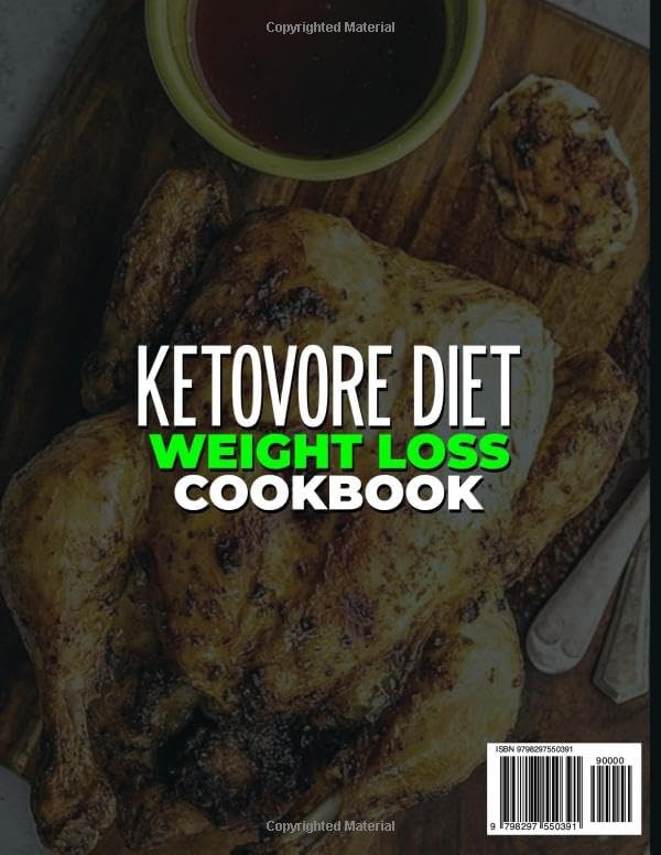 KETOVORE DIET WEIGHT LOSS COOKBOOK: 170+ Low carb high protein recipes with 60-Day Meal Plan to support weight loss and steady energy (Fuel your body ... meals—no carb counting and no guesswork.) by Dr. Rhonda T. Patrick
