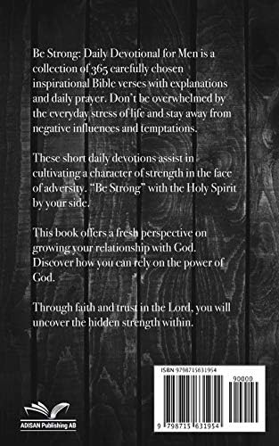 Be Strong: Daily Devotional for Men (Christian Gifts for Men) by Mr. Anders Bennett