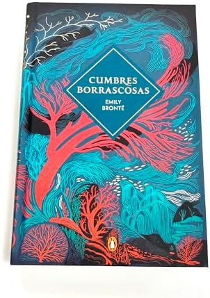 Cumbres borrascosas (edición limitada con cantos pintados) / Wuthering Heights (Limited Edition, Sprayed Edges) (Spanish Edition) by Emily Brontë