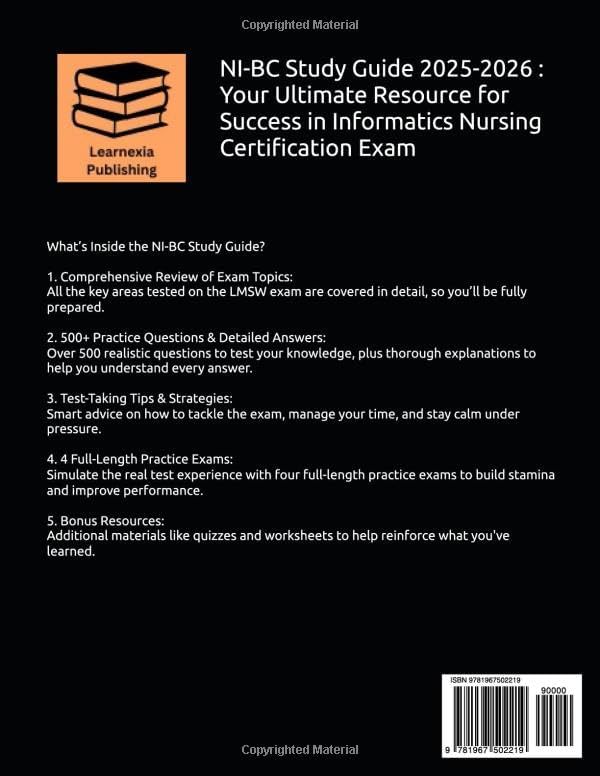 Informatics Nurse Exam Study Guide: Latest All-in-One NI-BC Review and 500 Practice Questions and In-depth Answer Explanations for the ANCC ... Exam (Contains 4 Full-Length Tests) by Learnexia Publishing