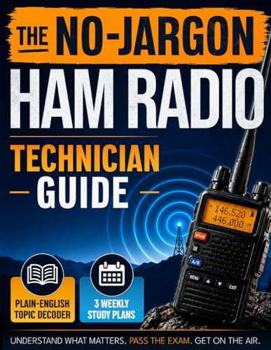 The No-Jargon Ham Radio Technician Guide: A Step-by-Step Path for Complete Beginners to Pass the Exam, Understand What Actually Matters, and Get on the Air Without Feeling Overwhelmed by Vertex Prep Academy
