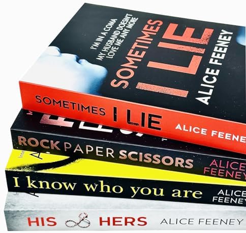 Alice Feeney Collection 4 Books Set (Rock Paper Scissors, Sometimes I Lie, His And Hers, I Know Who You Are) by Alice Feeney