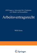 Arbeitsvertragsrecht: 650 Fragen und Antworten für den Studenten und den Mitarbeiter im Personalbüro (German Edition) by Willi Groß