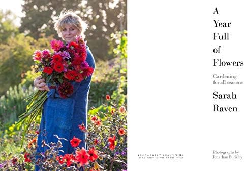 A Year Full of Flowers: Gardening for all seasons by Sarah Raven
