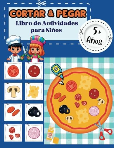 Cortar y Pegar Libro de Actividades para Niños 5+ Años: Aprender a Usar las Tijeras con 25 Proyectos sobre Comida (Cut and Paste Activity Books for Kids) (Spanish Edition) by Belle Elliot