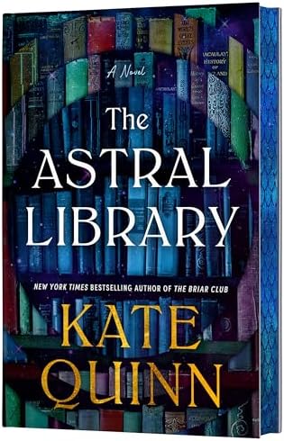 The Astral Library (Deluxe Limited Edition): A Novel by Kate Quinn