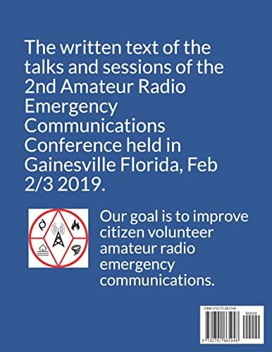 2019 Amateur Radio Emergency Communications Conference: North Florida Amateur Radio Club Santa Fe Amateur Radio Society (NFARC Conferences) by Gordon L Gibby KX4Z