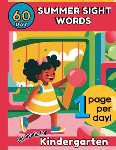 60 Day Summer Sight Words: Get Ready for Kindergarten: Pre K- Kindergarten Sight Words. Great for Ages 4-6. No Tears, Fun Activities. Early Reading ... One Page per Day for 60 Days of Summer. by perSPEDtives