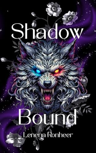 Shadow Bound: Dark Romantasy, where enemies become lovers and morally grey is a way of life. (The Rise and Fall of Blackmore City) by Lenena Ronheer