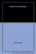Snort?For Dummies by Charlie Scott