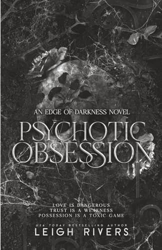 Psychotic Obsession (The Edge of Darkness Trilogy) by Leigh Rivers