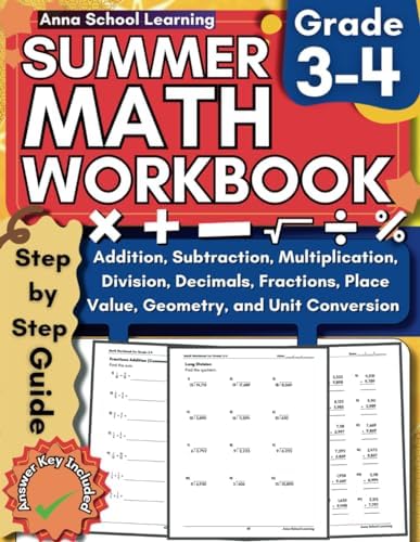Summer Math Workbook Grade 3-4, With Addition, Subtraction, Multiplication, Division, Decimals, Fractions, Place Value, Geometry, and Roman Numerals ... Math Practice Summer Workbook With Answers by Anna School Learning