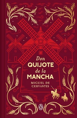 Don Quijote de la Mancha (Edición conmemorativa) / Don Quixote (Commemorative Edition) (Spanish Edition) by Miguel de Cervantes