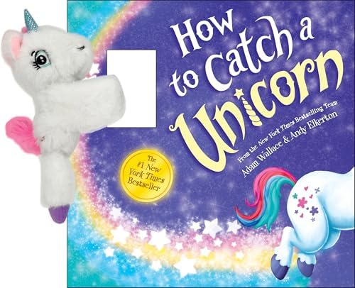 Snap & Snuggle: How to Catch a Unicorn: Plush Silicone Slap Bracelet and Funny Adventure Book for Kids by Adam Wallace