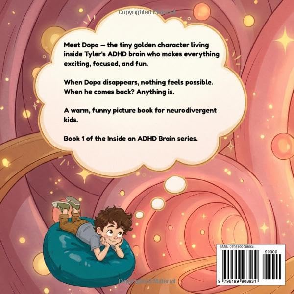 Inside an ADHD Brain - Dopamine's Story: A Cute Children's Picture Book To Teach Neurodivergent Kids About How Dopamine Affects The Mind, Focus, Motivation and Executive Function by Hello ADHD Brain