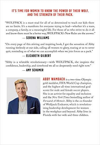 WOLFPACK: How to Come Together, Unleash Our Power, and Change the Game by Abby Wambach
