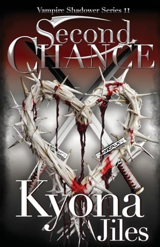 Second Chance (Vampire Shadower Series) by Kyona Jiles