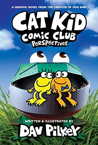 Cat Kid Comic Club: Perspectives: A Graphic Novel (Cat Kid Comic Club #2): From the Creator of Dog Man (2) by Dav Pilkey
