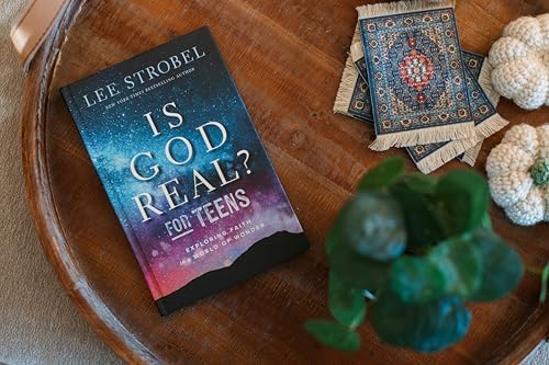 Is God Real? for Teens: Exploring Faith in a World of Wonder by Lee Strobel
