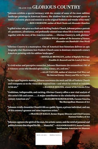 Glorious Country: How the Artist Frederic Church Brought the World to America and America to the World by Victoria Johnson
