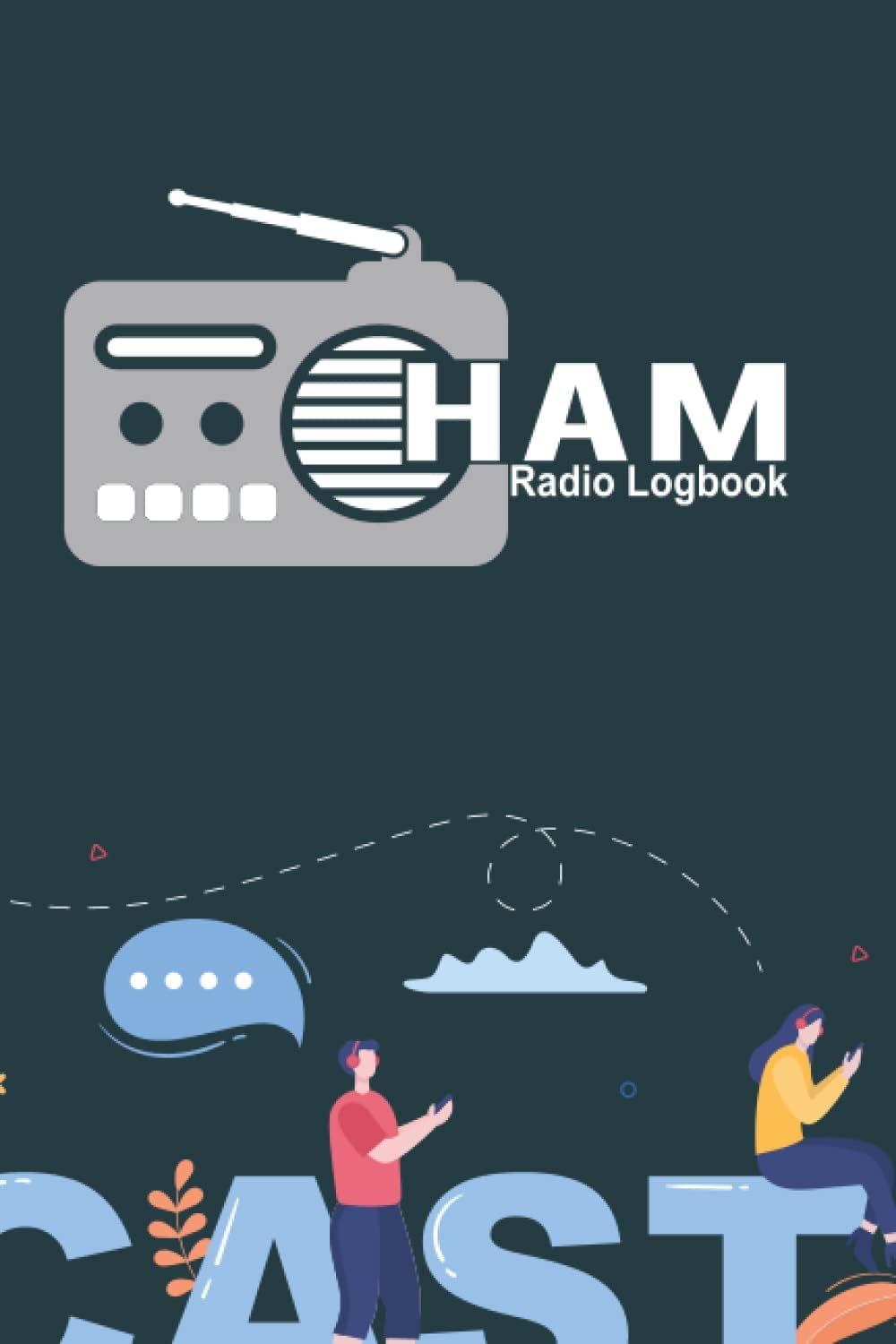 Ham Radio Log Book: Amateur Radio Log Book, Field Day Logbook for Ham Radio Operators to Track and Organize Their Activity and Notes - Amateur Ham Radio Station Log Book. by M K Keshawn Odo Kipkorir