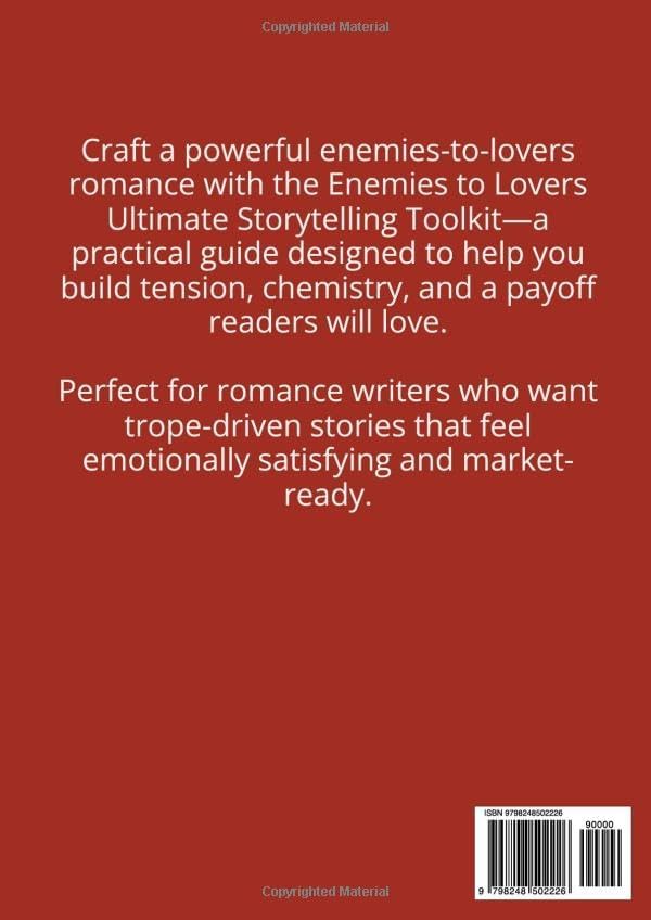 Enemies To Lovers: The Ultimate Storytelling Toolkit (Writing Your Best Romance) by A. Rosewood