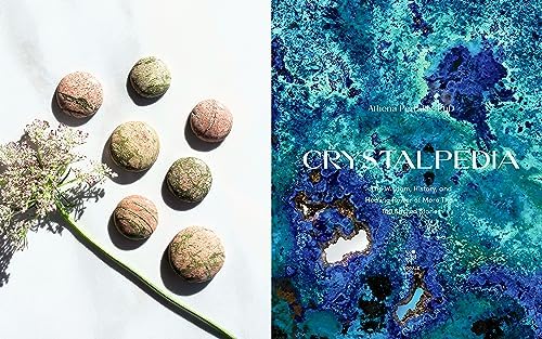 Crystalpedia: The Wisdom, History, and Healing Power of More Than 180 Sacred Stones A Crystal Book by Athena Perrakis PhD