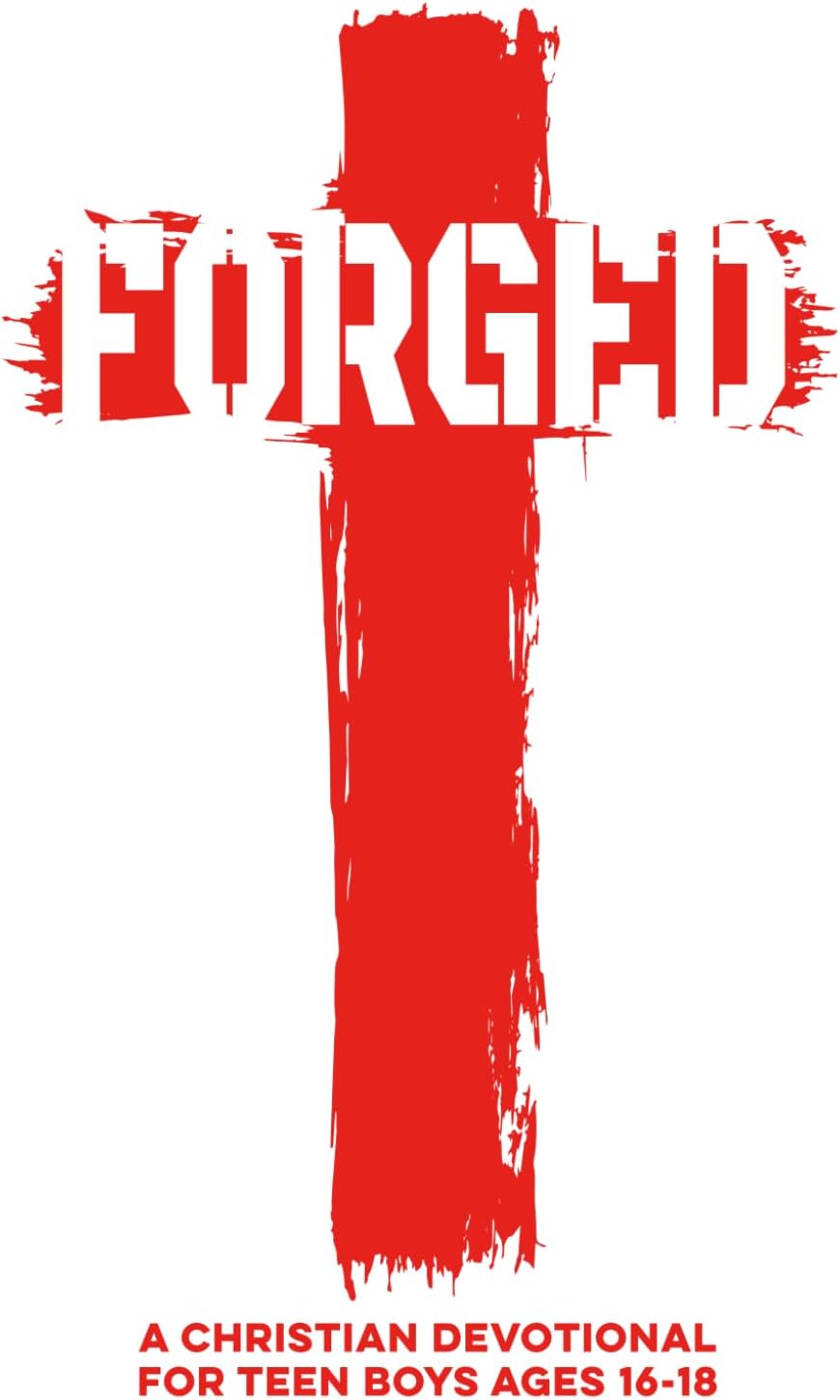 Forged | A Christian Devotional for Teen Boys Ages 16–18: 60 Lessons with Daily Scriptures, Real-Life Applications, & Faith Challenges to Help Teen ... in Christ (Christian Family Devotionals) by Inked Crown Publishing