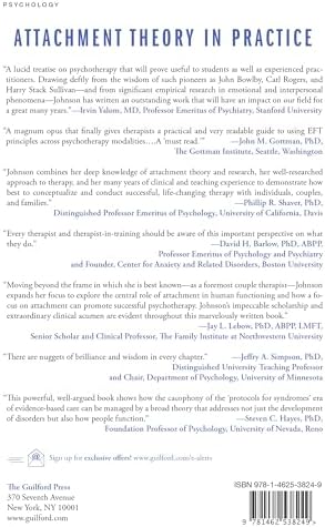 Attachment Theory in Practice: Emotionally Focused Therapy (EFT) with Individuals, Couples, and Families by Susan M. Johnson