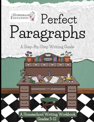 Perfect Paragraphs: A Step-By-Step Writing Guide (Homeschool Writing Workbooks) by Shelby Dersa