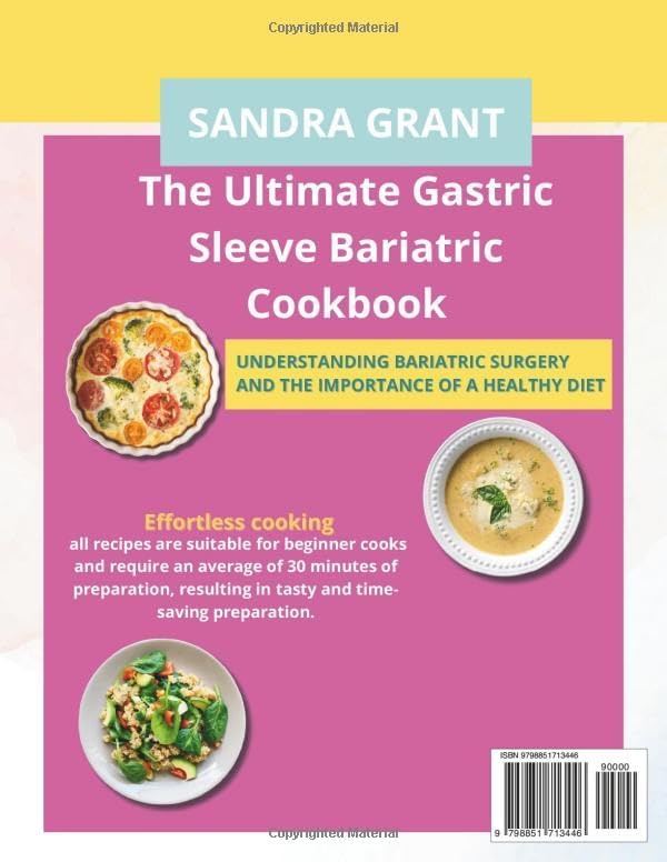 The Ultimate Gastric Sleeve Bariatric Cookbook: 400 Recipes and 30-Day Meal Plan for Effortless Weight Loss and Wholesome Living by Sandra Grant
