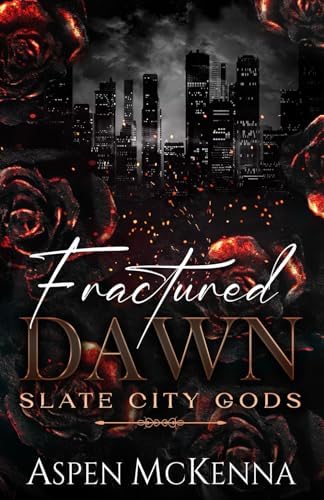 Fractured Dawn: A Fallen Gods Mythology Love Story (Slate City Gods) by Aspen McKenna