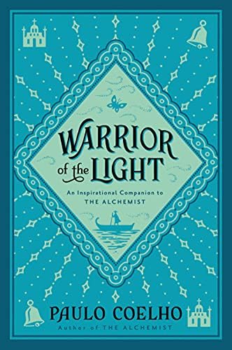 Warrior of the Light: From the Bestselling Author of The Alchemist by Paulo Coelho