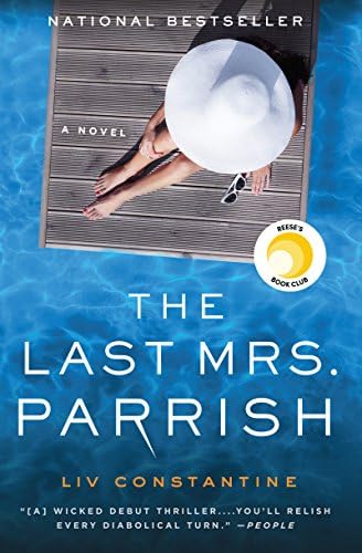 The Last Mrs. Parrish: A Reese's Book Club Pick by Liv Constantine