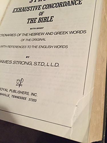 Strong's Exhaustive Concordance of the Bible with Greek and Hebrew Dictionaries by James Strong