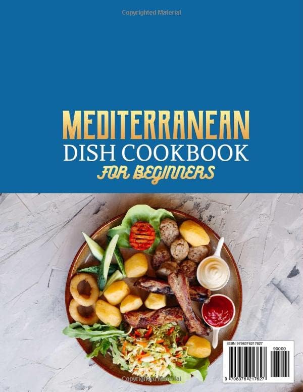 Mediterranean Dish Cookbook for Beginners: Easy & Flavorful Mediterranean Diet Recipes and 4-Week Meal Plan for Anyone to Cook Gourmet by Marcie Janes