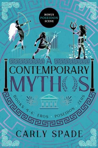 A Contemporary Mythos Series Collected (Books 4-6) by Carly Spade