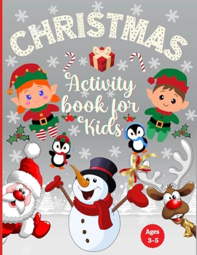 Christmas Activity Book for Kids Ages 3-5: Preschool Workbook for Children with 100 Activities pages: Coloring, Dot to Dot, Tracing, Mazes Games, Logic Puzzles, Counting for Boys & Girls by Estelle Creative Design