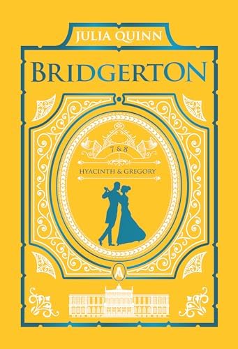 It's In His Kiss and On the Way to the Wedding: Bridgerton Collector's Edition: Bridgerton: Hyancinth's Story by Julia Quinn